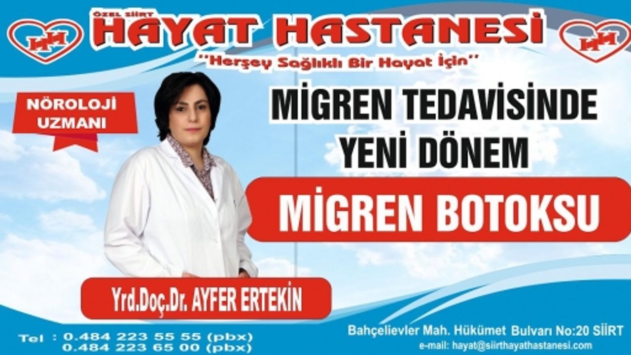 Özel Siirt Hayat Hastanesinde  Mide Botoksu ve Migren Botoksu Yapılmaya Başlandı