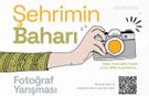 “ŞEHRİMİN BAHARI” FOTOĞRAF YARIŞMASI BAŞLIYOR! ✨