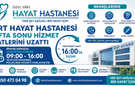 Siirt Hayat Hastanesi Hafta Sonu Hizmet Saatlerini Uzattı
