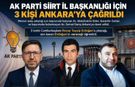 AK Parti Siirt İl Başkanlığı İçin 3 Kişi Ankara’ya Çağrıldı