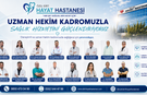 Özel Siirt Hayat Hastanesi Uzman Hekim Kadrosuyla Sağlık Hizmetini Güçlendiriyor