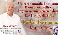 Belediye İş Sendikası Siirt Şube Başkanı Halit Akınay’ın Kurban Bayramı Mesajı
