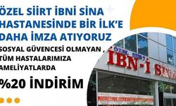 Özel Siirt İbni Sina Hastanesi Bir İlke İmza Atıyor