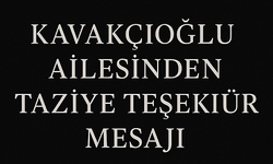 Kavakçıoğlu Ailesinden Taziye Teşekkür Mesajı