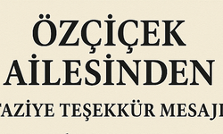 Özçiçek Ailesinden Taziye Teşekkür Mesajı 
