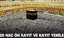 2026 Hac Ön Kayıt ve Kayıt Yenileme İşlemleri 11 Ağustos’ta Başlıyor