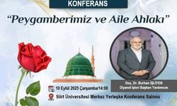 Siirt’te “Peygamberimiz ve Aile Ahlakı” Konferansı Düzenlenecek