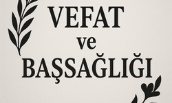VEFAT VE BAŞSAĞLIĞI
