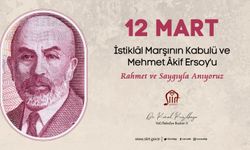 İSTİKLÂL MARŞI’NIN KABULÜ VE MEHMET AKİF ERSOY’U ANMA GÜNÜ ETKİNLİKLERİ PROGRAMI