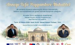 Hz. Veysel Karani Anma ve Anneler Günü Etkinliği Düzenleniyor