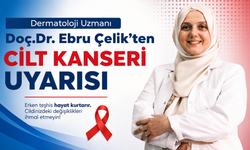 Dermatoloji Uzmanı Doç.Dr. Ebru Çelik’ten Cilt Kanseri Uyarısı