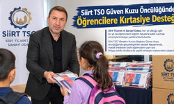 Siirt TSO Güven Kuzu Öncülüğünde Öğrencilere Kırtasiye Desteği