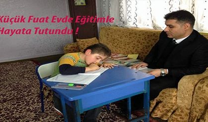 Fuat Recep, Büyüklerimizin Desteğiyle Okul Evime Geldi
