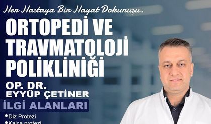 DR. EYYÜP ÇETİNER: “DİZ, OMUZ VE AYAK BİLEĞİ AĞRILARINI İHMAL ETMEYİN”