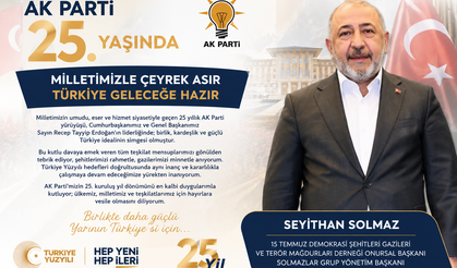 AK Parti 25 Yaşında: Seyithan Solmaz’dan “Geleceğe Hazır Türkiye” Mesajı