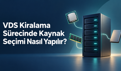 VDS Kiralama Sürecinde Kaynak Seçimi Nasıl Yapılır?