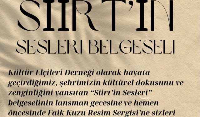 SİİRT’İN SESLERİ BELGESELİ LANSMAN GECESİ DÜZENLENİYOR
