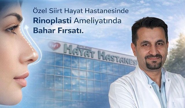 Özel Siirt Hayat Hastanesi’nde Burun Estetiğinde Bahar Fırsatı Başladı