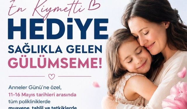 Anneler Günü’nde Özel Siirt Hayat Hastanesi’nden Annelere Yüzde 30 İndirim