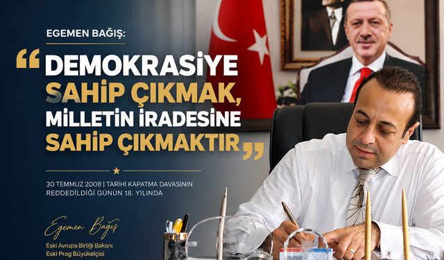 Egemen Bağış: “Demokrasiye Sahip Çıkmak, Milletin İradesine Sahip Çıkmaktır”