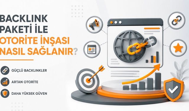 Backlink Paketi İle Otorite İnşası Nasıl Sağlanır?