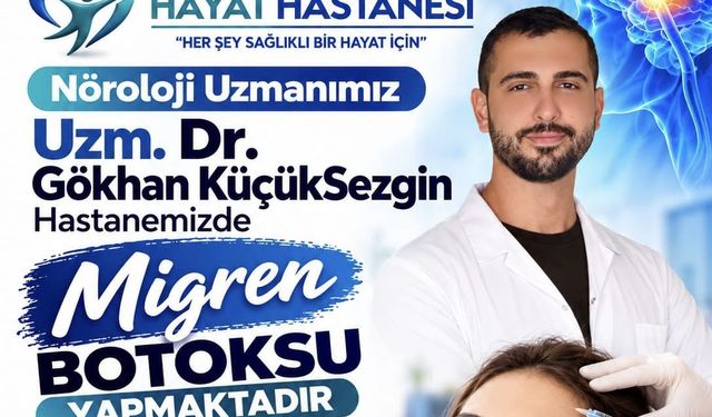 ÖZEL SİİRT HAYAT HASTANESİ’NDE MİGREN BOTOKSU UYGULAMASI