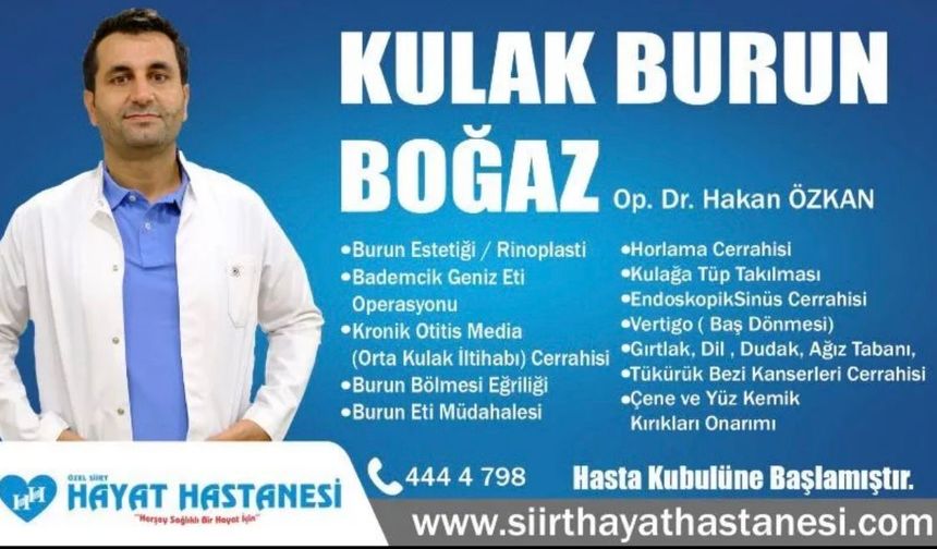 KBB Uzmanı Dr. Hakan Özkan Özel Siirt Hayat Hastanesi’nde