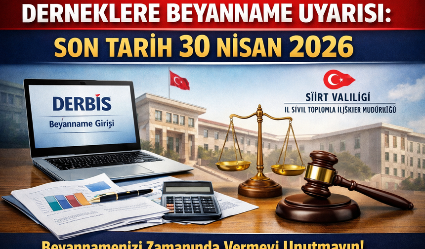 Derneklere Beyanname Uyarısı: Son Tarih 30 Nisan 2026