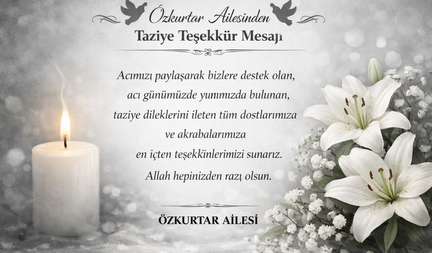 Özkurtar Ailesinden Taziye Teşekkür Mesajı
