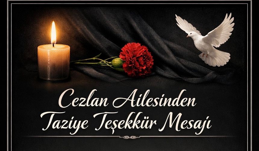 Cezlan Ailesinden Taziye Teşekkür Mesajı