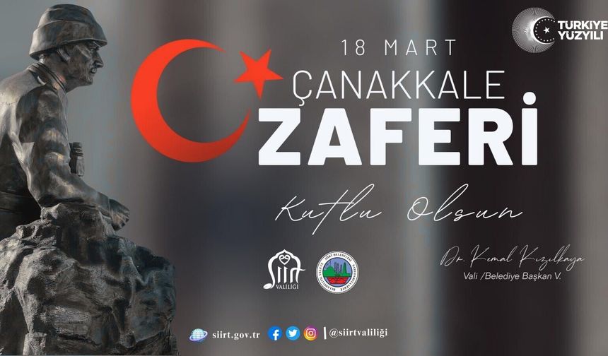 SİİRT’TE “18 MART ÇANAKKALE ZAFERİ VE ŞEHİTLERİ ANMA GÜNÜ” ÇEŞİTLİ ETKİNLİKLERLE ANILACAK