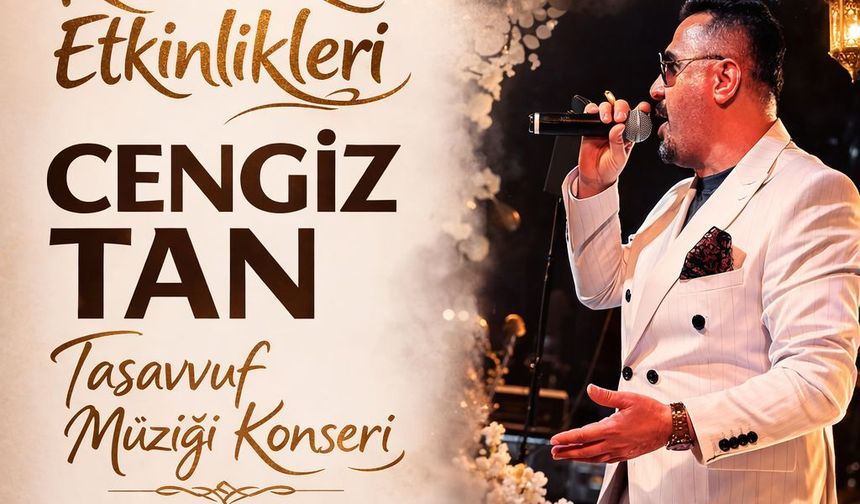 SİİRT’TE RAMAZAN COŞKUSU CENGİZ SARUHAN TAN TASAVVUF MÜZİĞİ KONSERİYLE DEVAM EDİYOR!