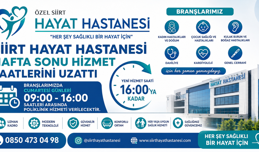 Siirt Hayat Hastanesi Hafta Sonu Hizmet Saatlerini Uzattı