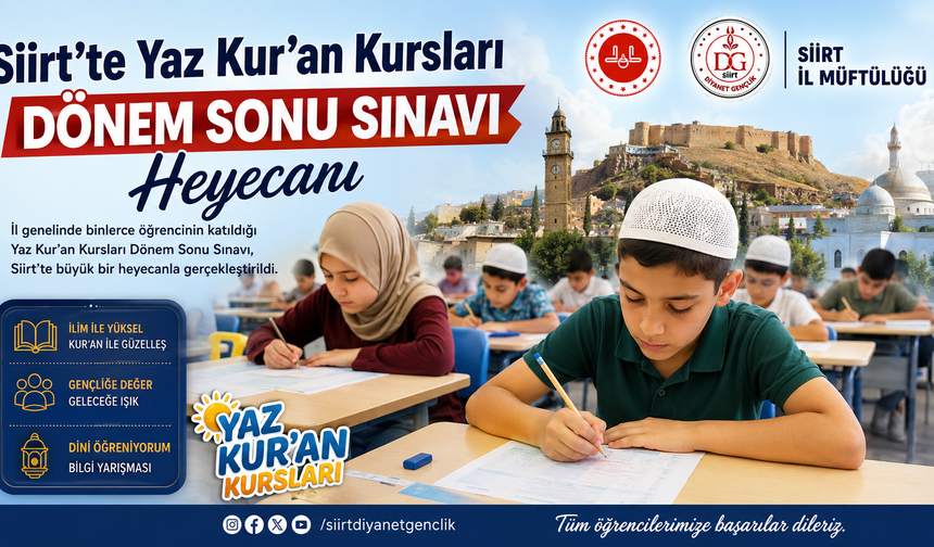 Siirt’te Yaz Kur’an Kursları Dönem Sonu Sınavı Heyecanı