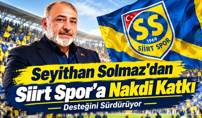 Seyithan Solmaz Desteğini Sürdürüyor: Siirt Spor’a Nakdi Katkı